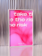 Take The Risk